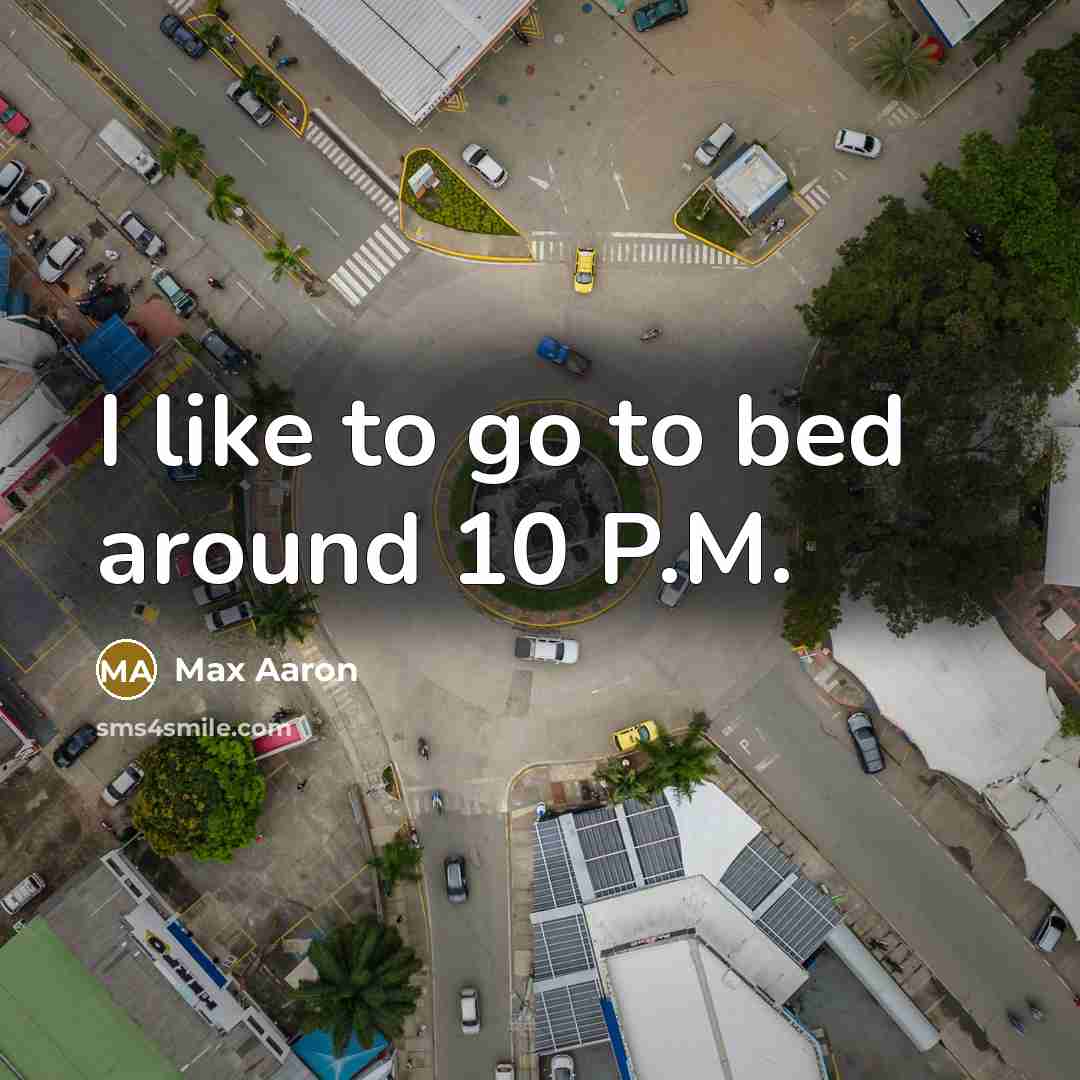 “I like to go to bed around 10 P.M.…” quote by Max Aaron