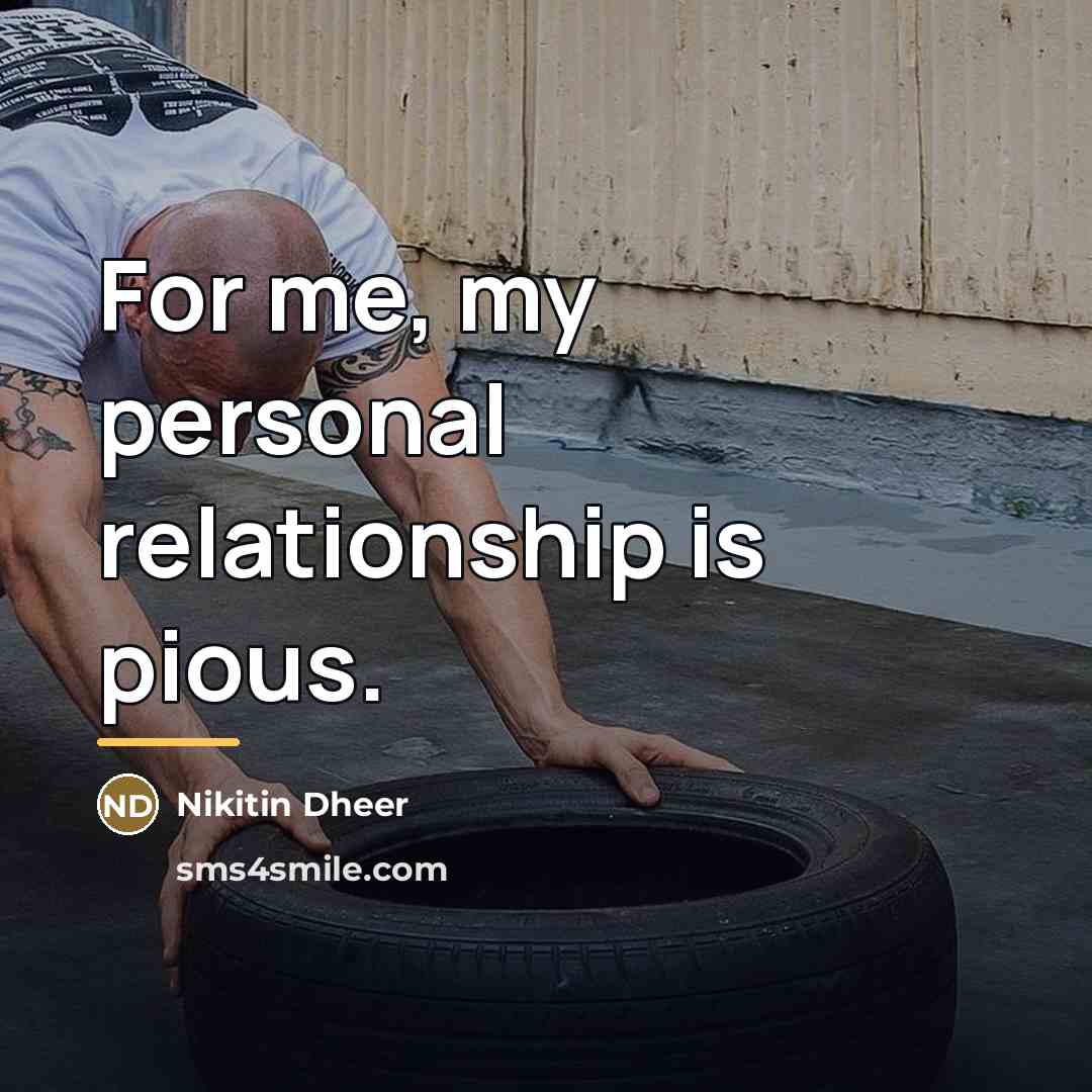 “For me, my personal relationship is pious.…” quote by Nikitin Dheer