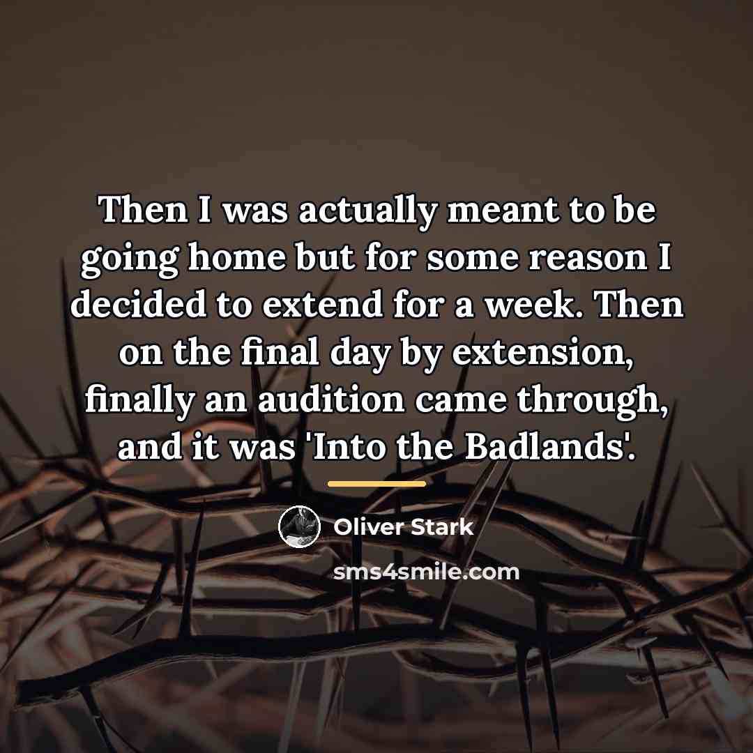 “Then I was actually meant to be going home but…” quote by Oliver Stark