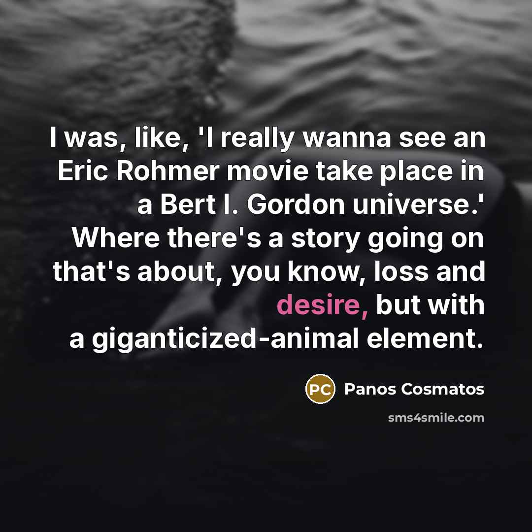 “I was, like, 'I really wanna see an Eric Rohmer…” quote by Panos Cosmatos