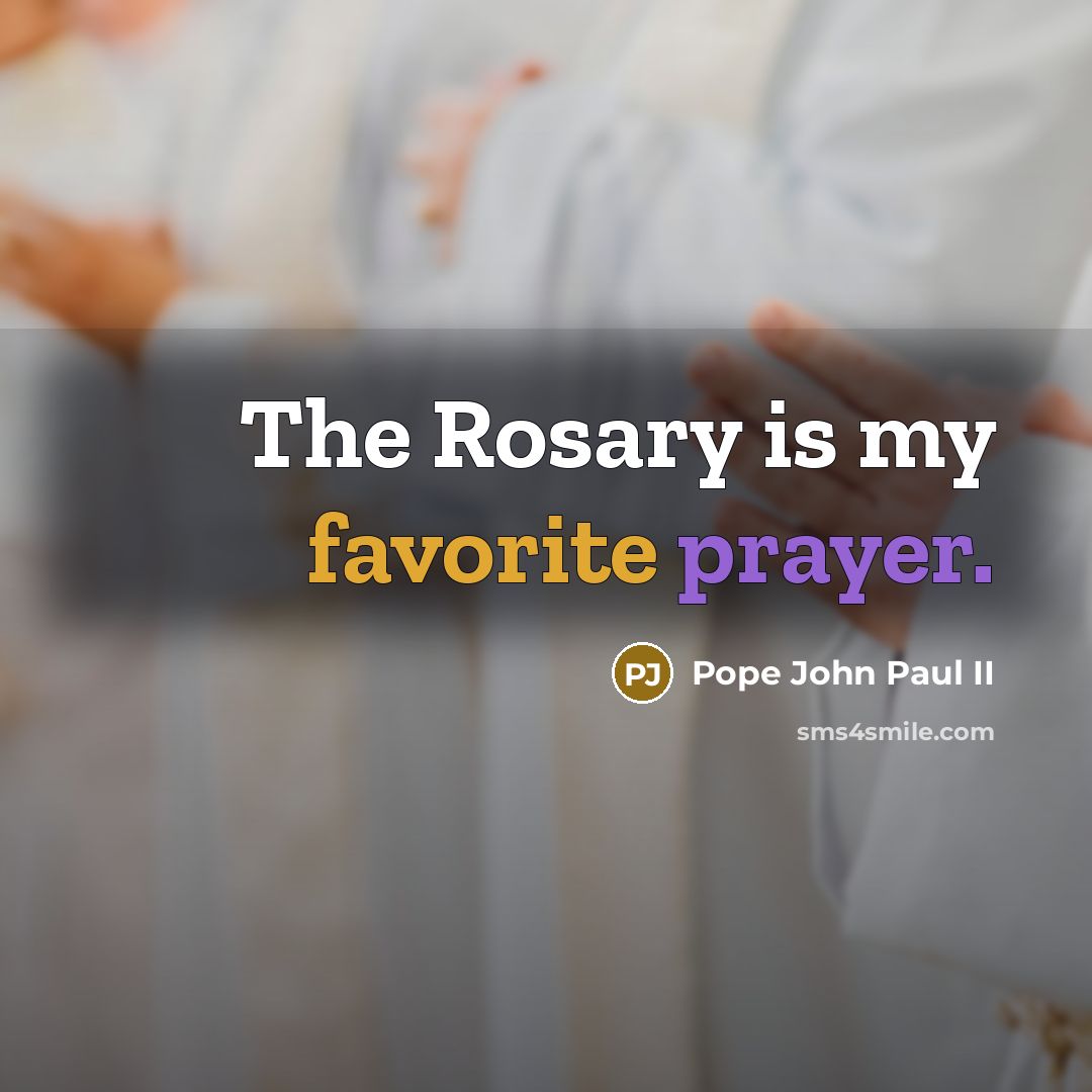 “The Rosary is my favorite prayer.…” quote by Pope John Paul II