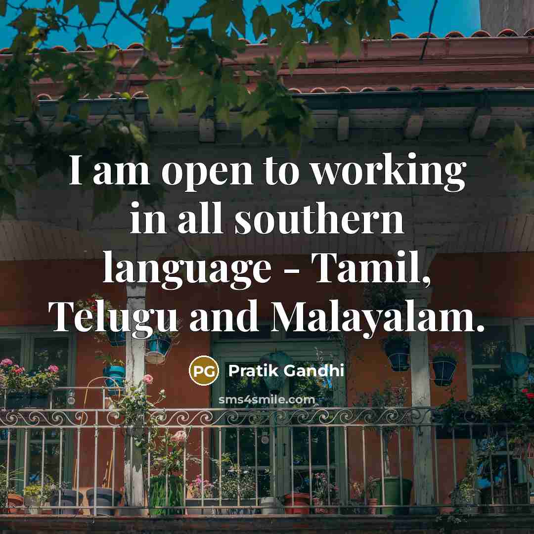 “I am open to working in all southern language - Tamil, Telugu and Malayalam.” quote by Pratik Gandhi