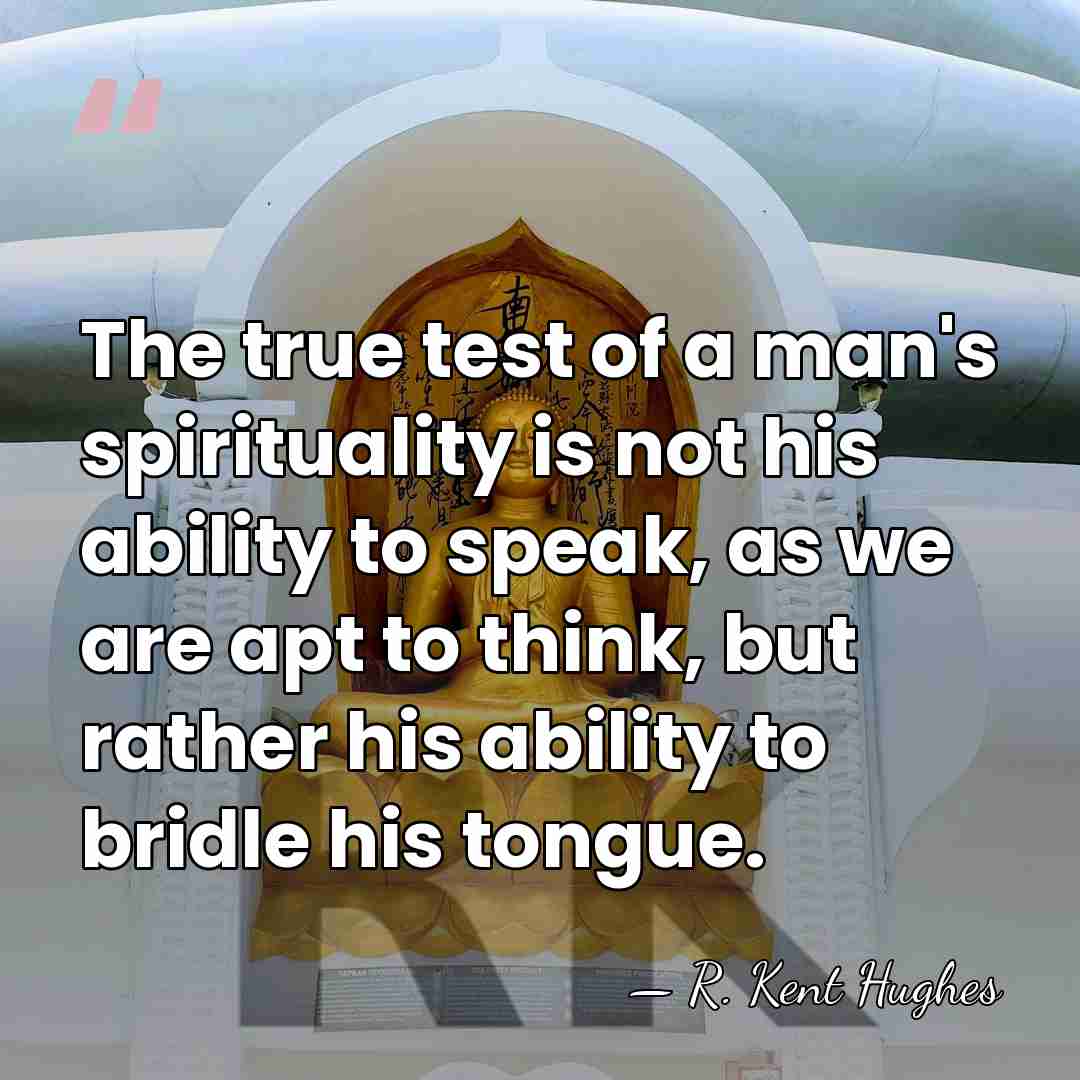 The true test of a man's spirituality is not his ability to&hellip; - R. Kent Hughes