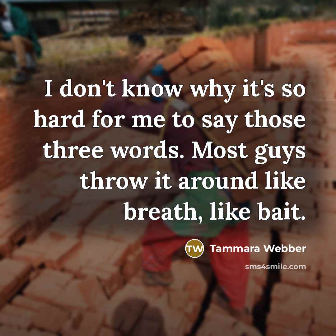 “I don't know why it's so hard for me to…” quote by Tammara Webber
