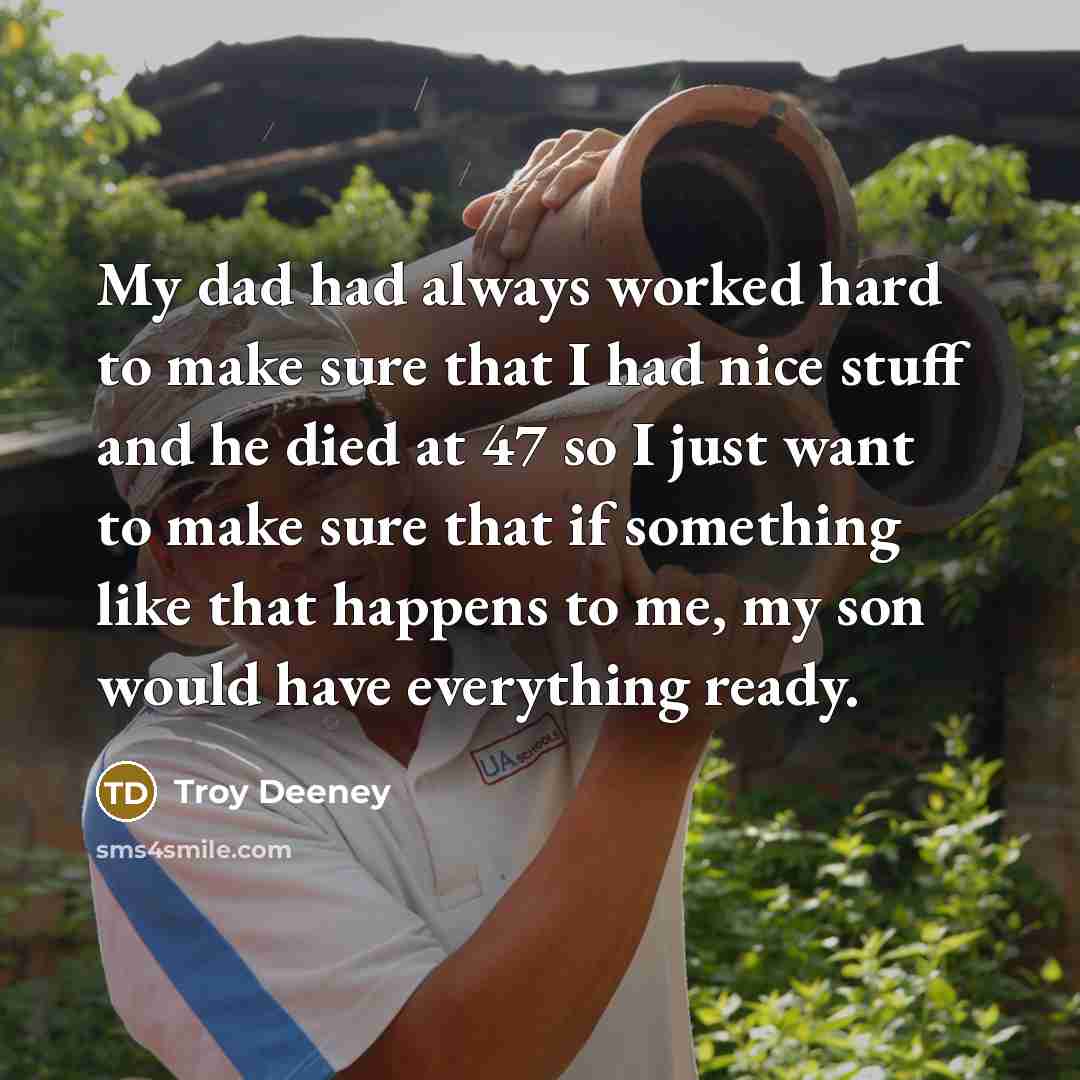 “My dad had always worked hard to make sure that…” quote by Troy Deeney