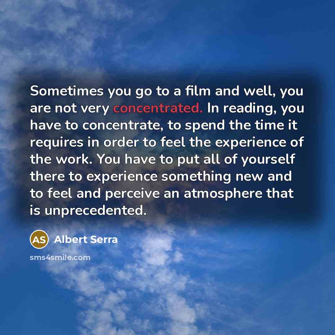 “Sometimes you go to a film and well, you are…” quote by Albert Serra