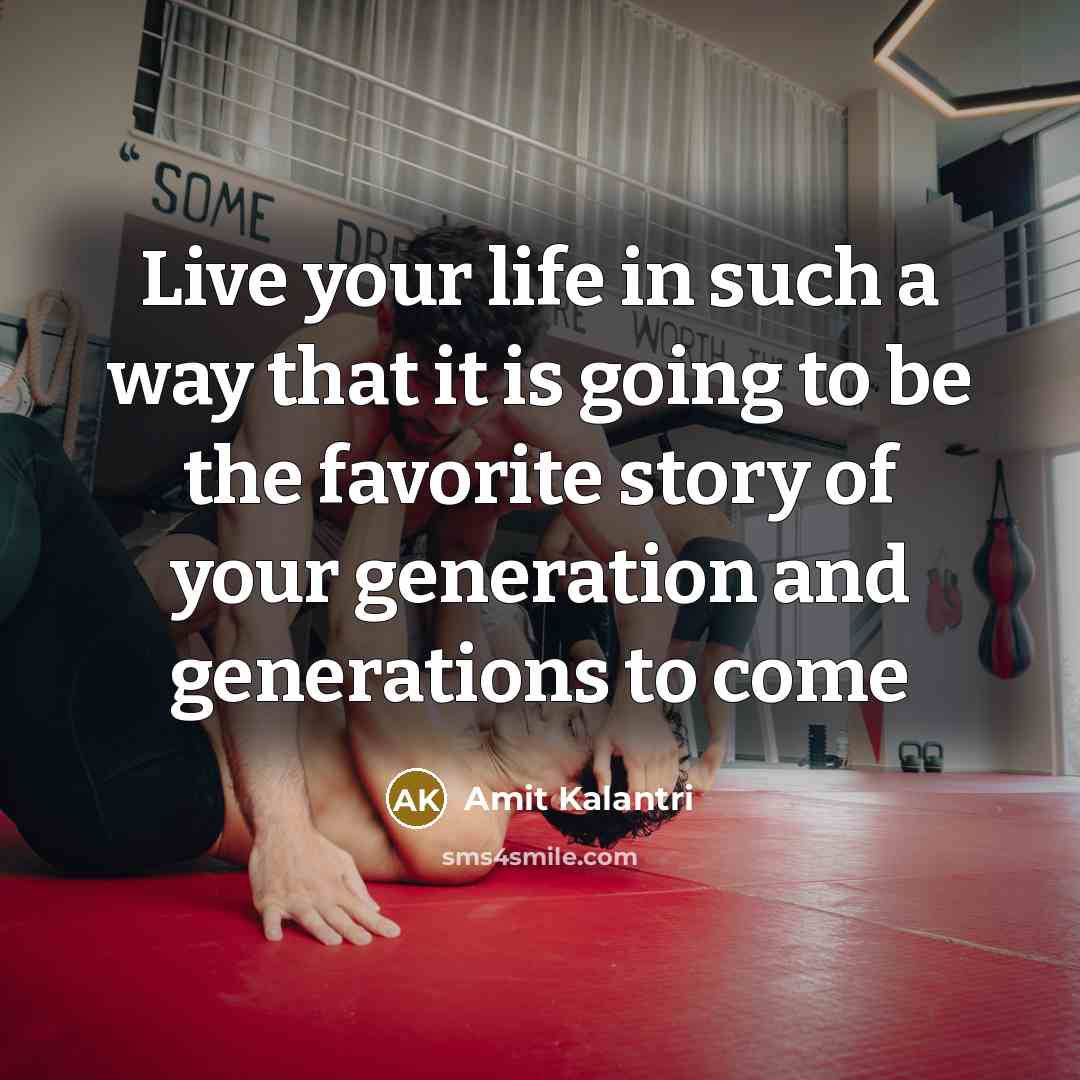 “Live your life in such a way that it is…” quote by Amit Kalantri