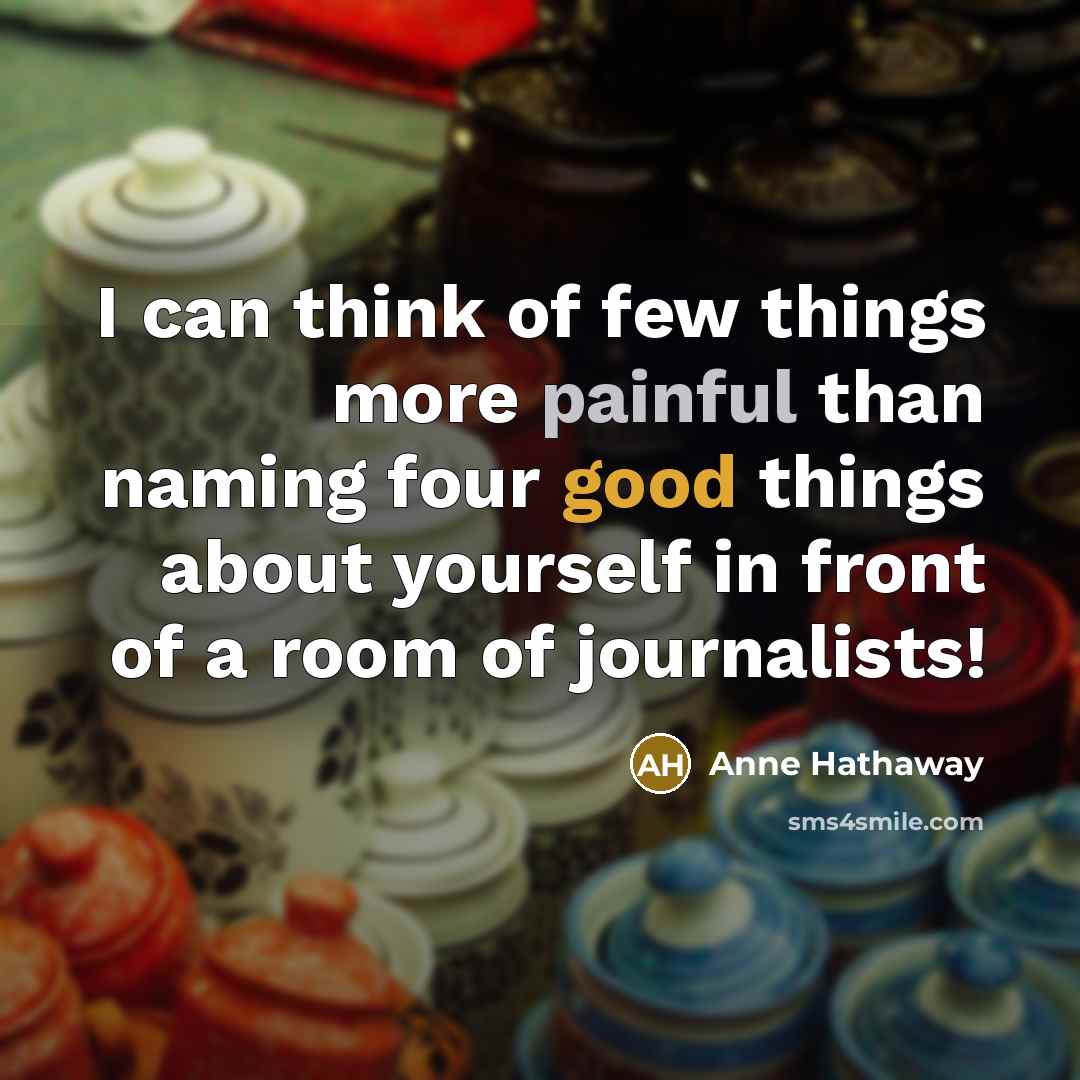 “I can think of few things more painful than naming…” quote by Anne Hathaway