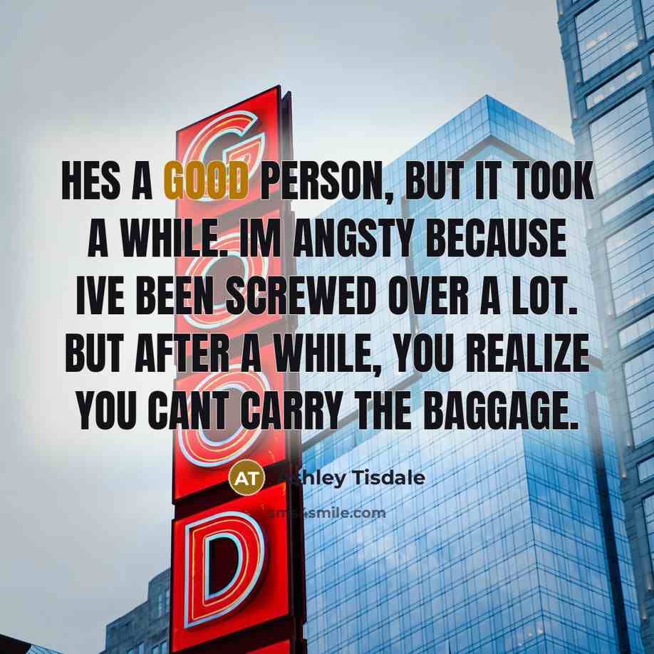 “Hes a good person, but it took a while. Im…” quote by Ashley Tisdale