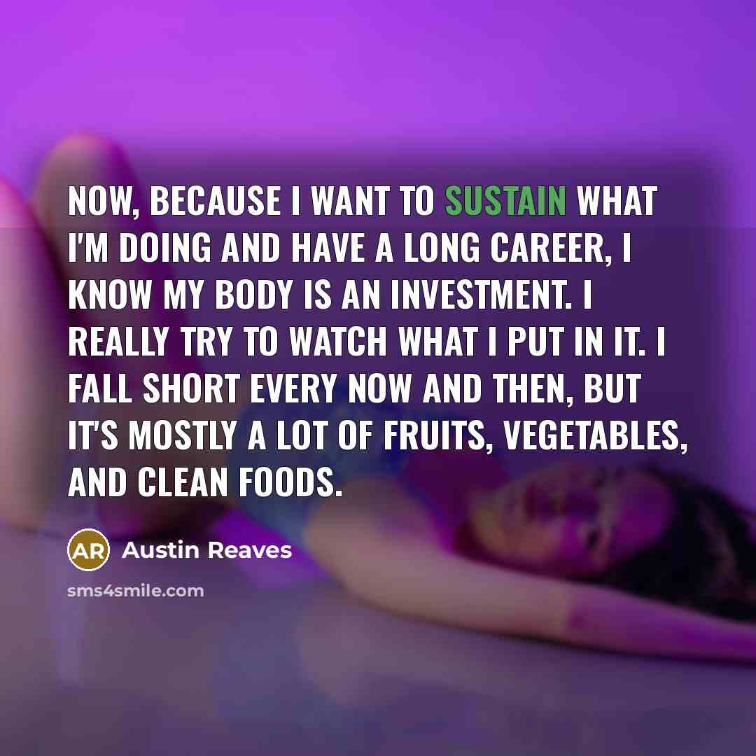 “Now, because I want to sustain what I'm doing and…” quote by Austin Reaves