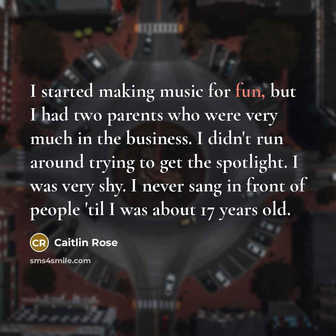 “I started making music for fun, but I had two…” quote by Caitlin Rose