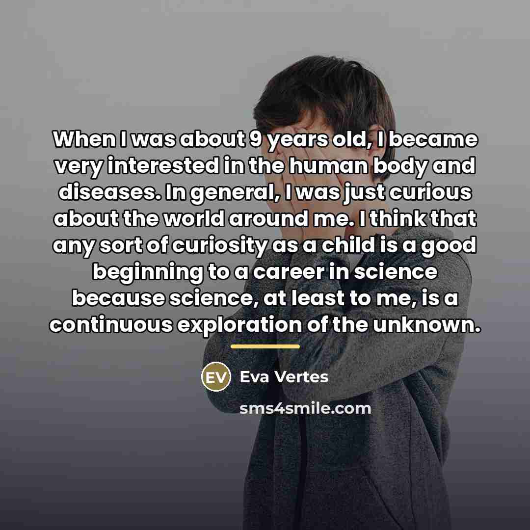 “When I was about 9 years old, I became very…” quote by Eva Vertes