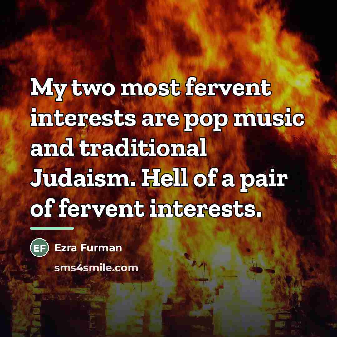 “My two most fervent interests are pop music and traditional…” quote by Ezra Furman