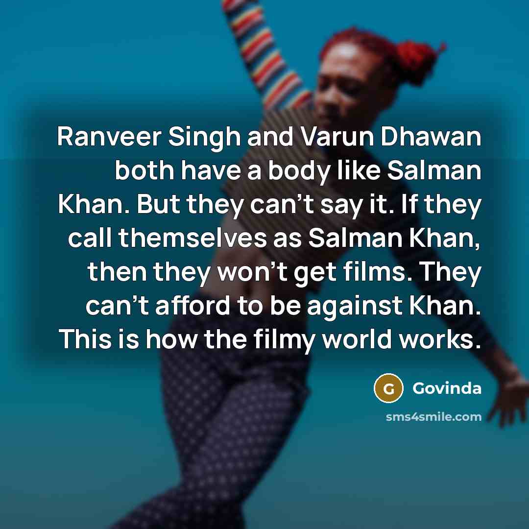 “Ranveer Singh and Varun Dhawan both have a body like…” quote by Govinda