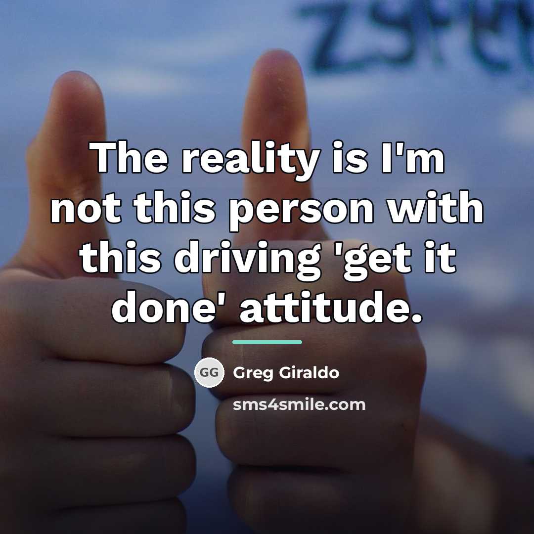 “The reality is I'm not this person with this driving…” quote by Greg Giraldo