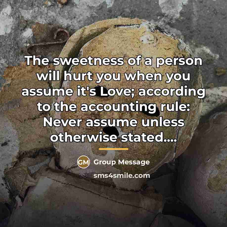 “The sweetness of a person will hurt you when you…” quote by Group Message