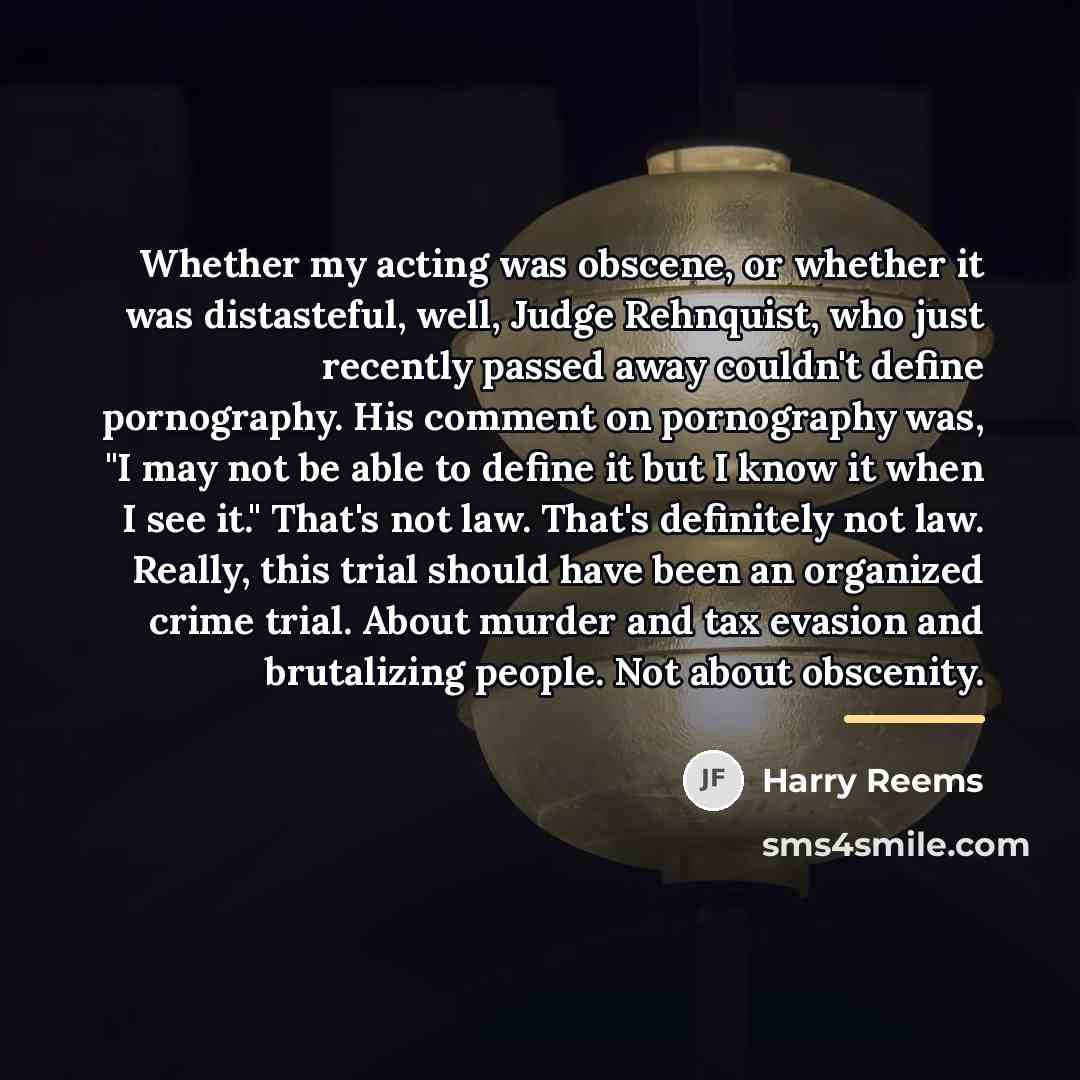 “Whether my acting was obscene, or whether it was distasteful,…” quote by Harry Reems