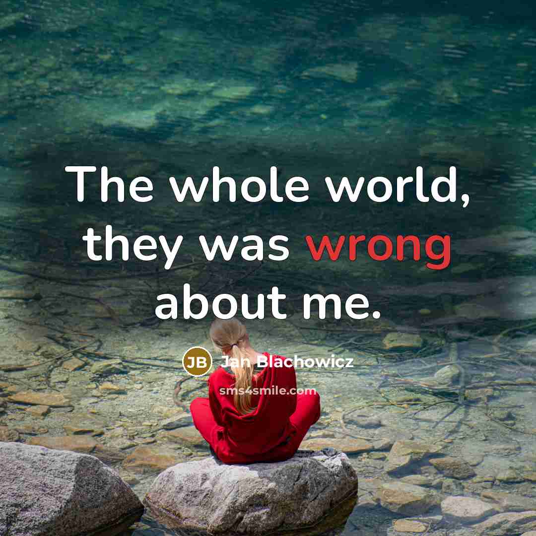 “The whole world, they was wrong about me.…” quote by Jan Blachowicz
