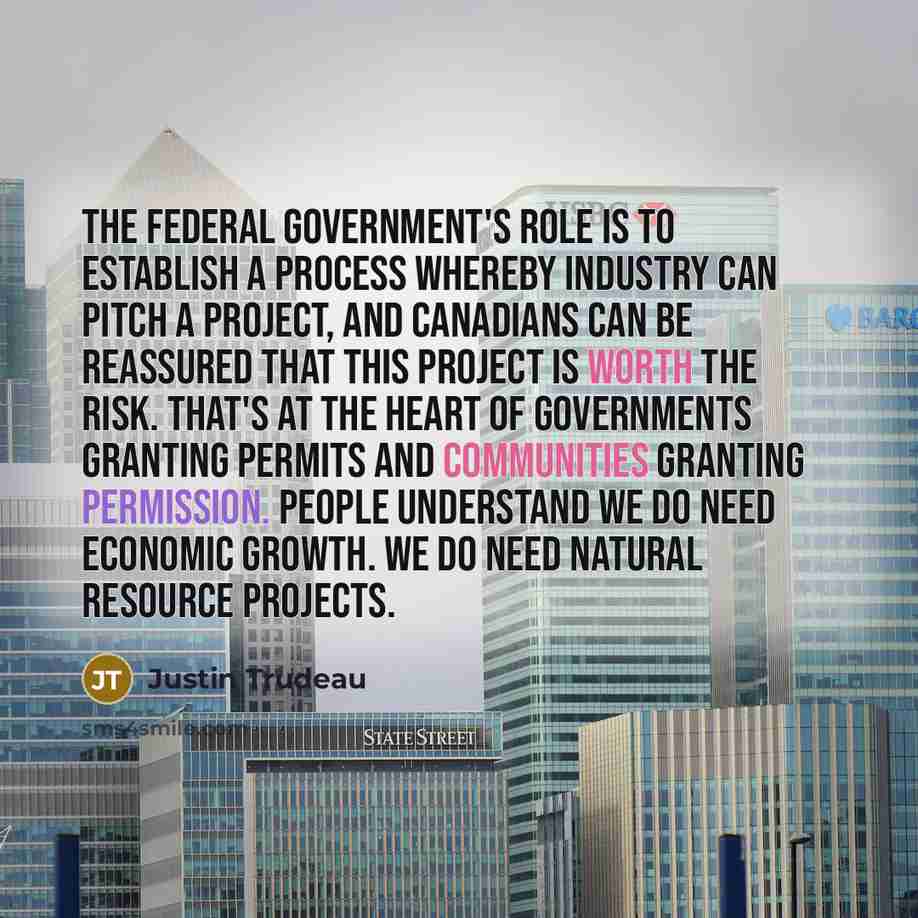 “The federal government's role is to establish a process whereby…” quote by Justin Trudeau
