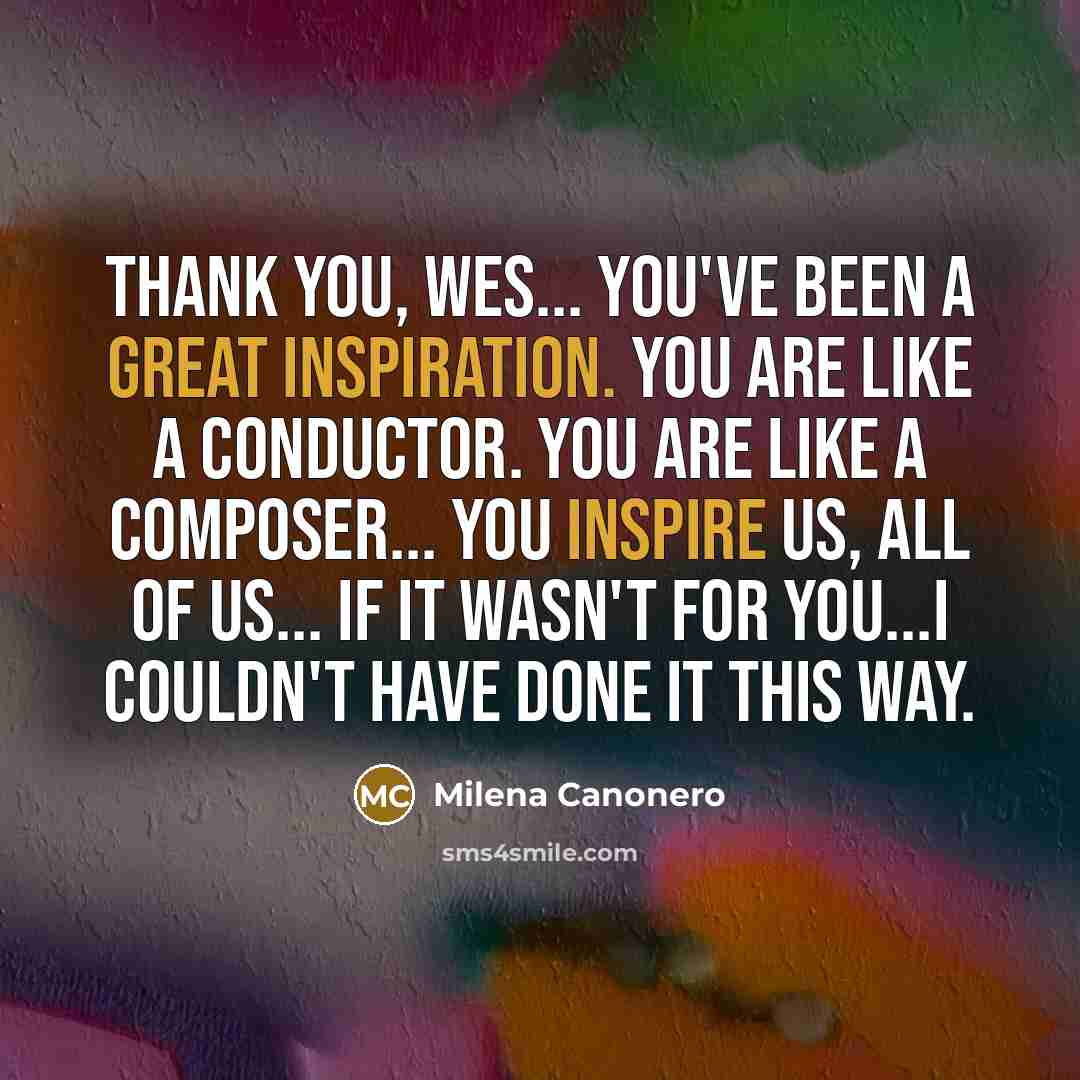 “Thank you, Wes... You've been a great inspiration. You are…” quote by Milena Canonero