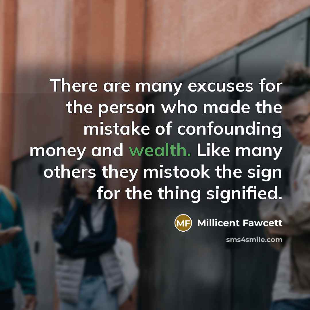 “There are many excuses for the person who made the…” quote by Millicent Fawcett