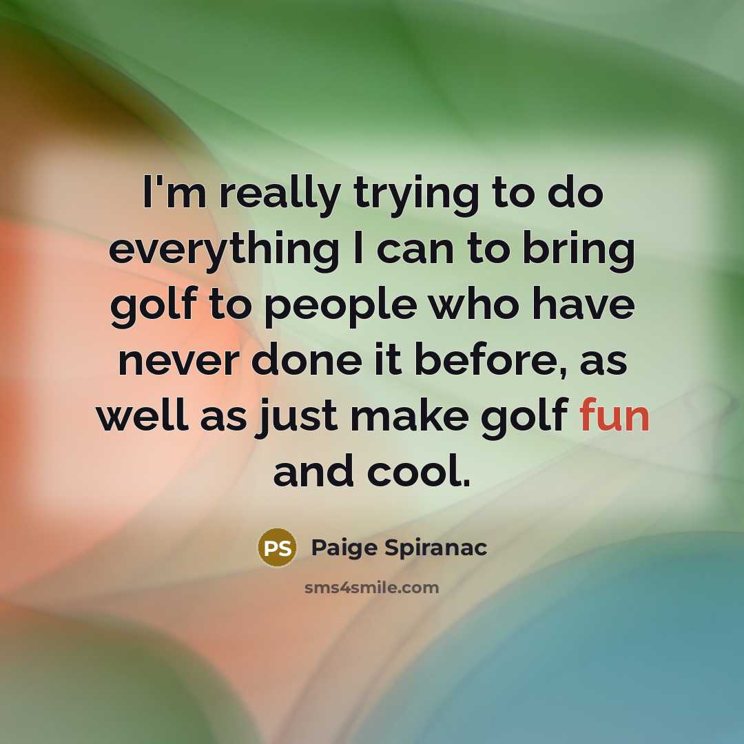 “I'm really trying to do everything I can to bring…” quote by Paige Spiranac