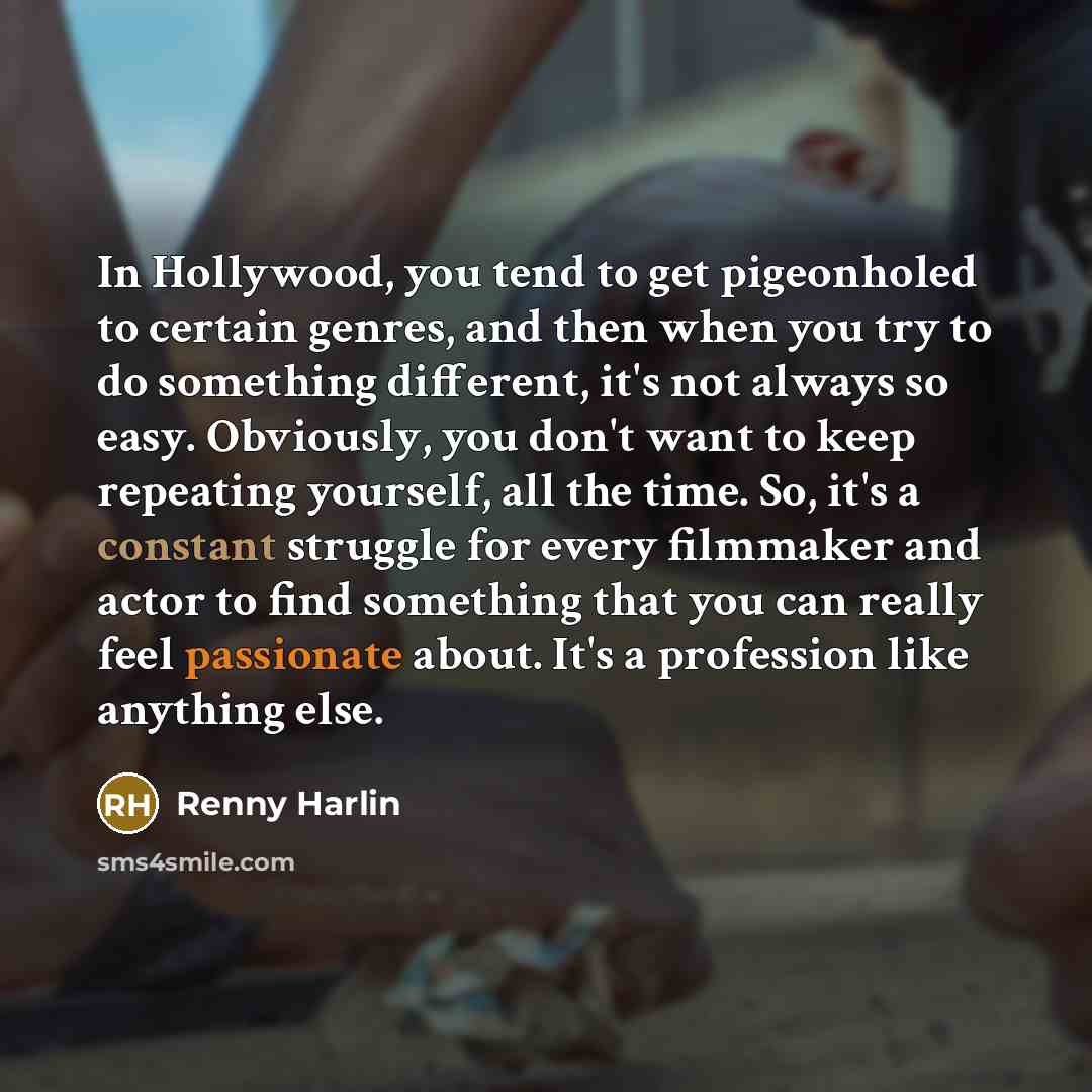 “In Hollywood, you tend to get pigeonholed to certain genres,…” quote by Renny Harlin
