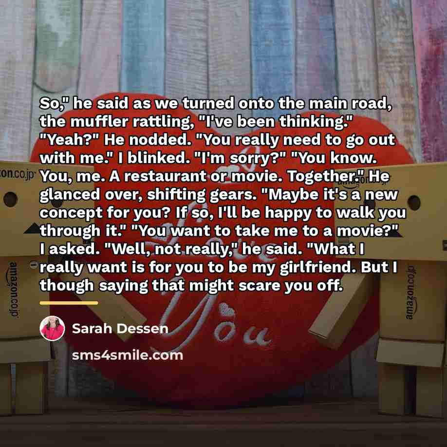 “So," he said as we turned onto the main road,…” quote by Sarah Dessen