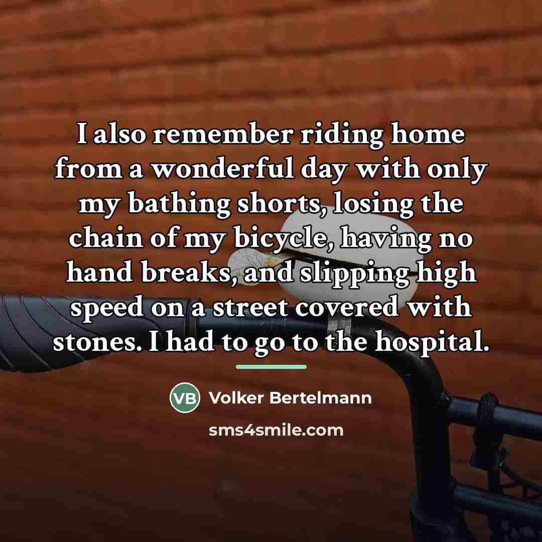 “I also remember riding home from a wonderful day with…” quote by Volker Bertelmann