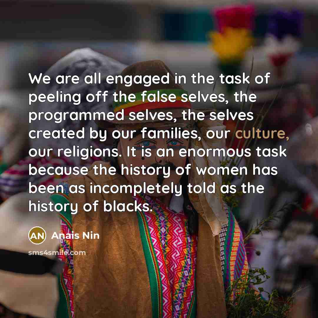 “We are all engaged in the task of peeling off…” quote by Anais Nin