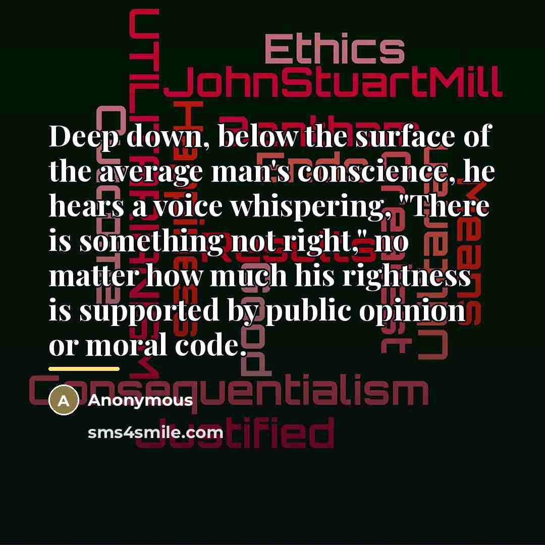 “Deep down, below the surface of the average man's conscience,…” quote by Anonymous