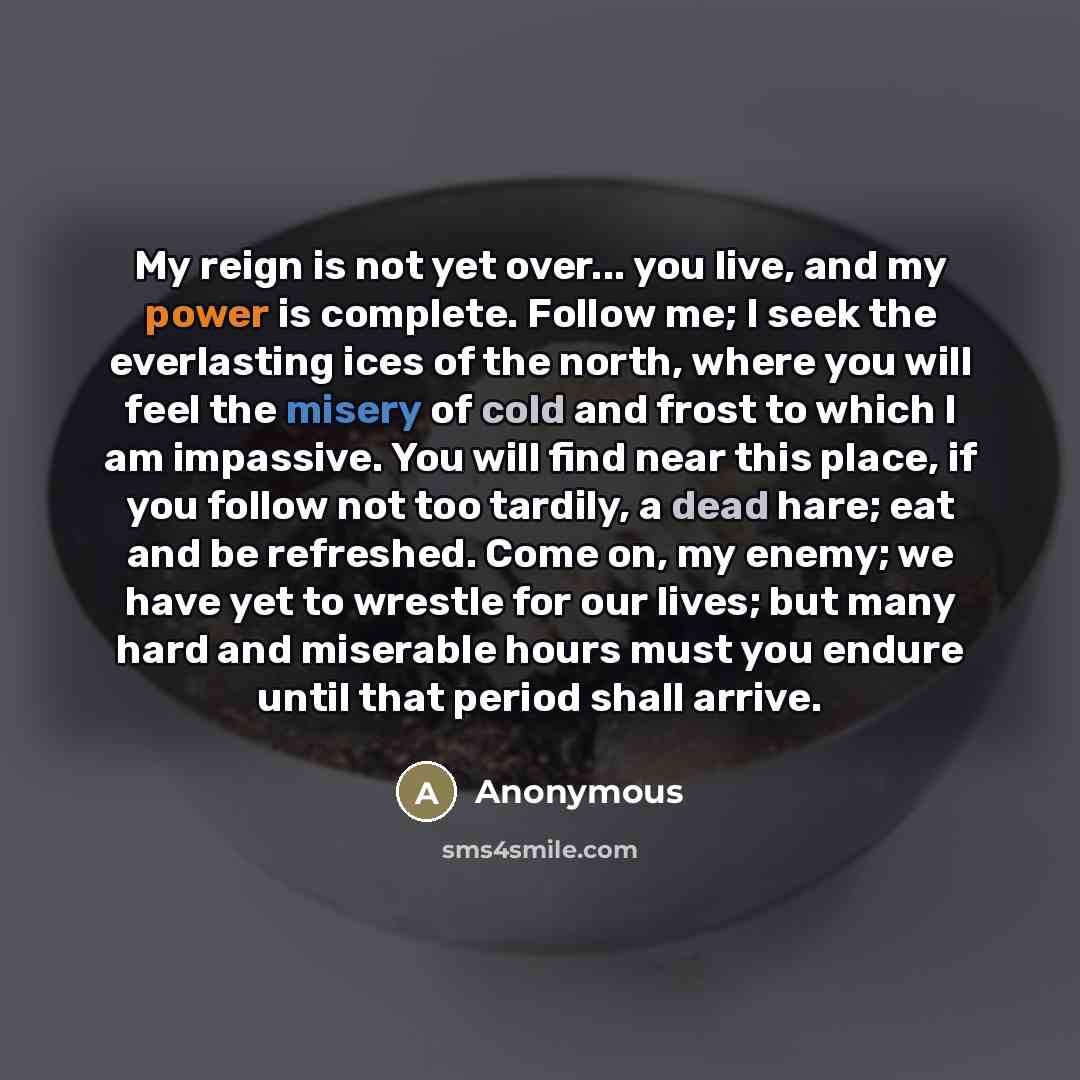 “My reign is not yet over... you live, and my…” quote by Anonymous