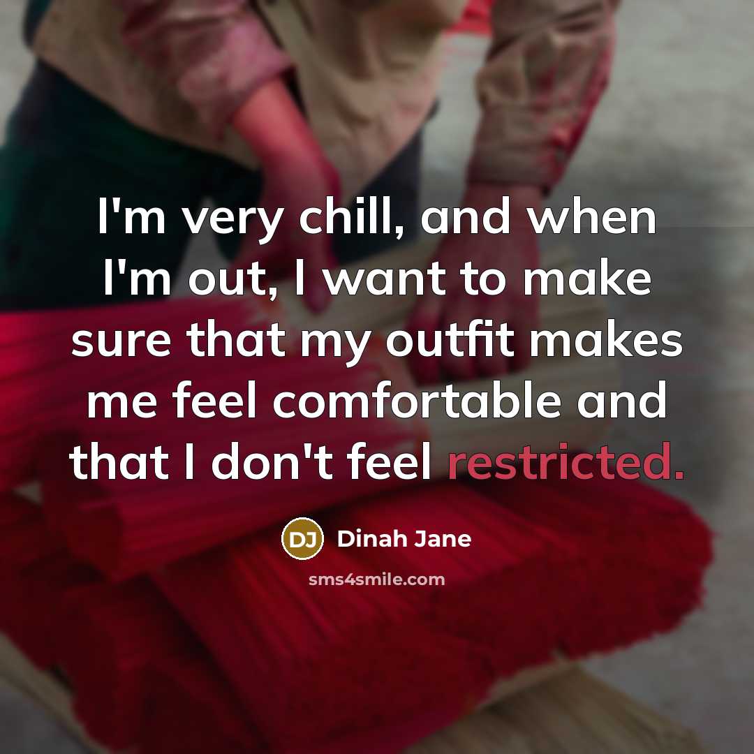 “I'm very chill, and when I'm out, I want to…” quote by Dinah Jane