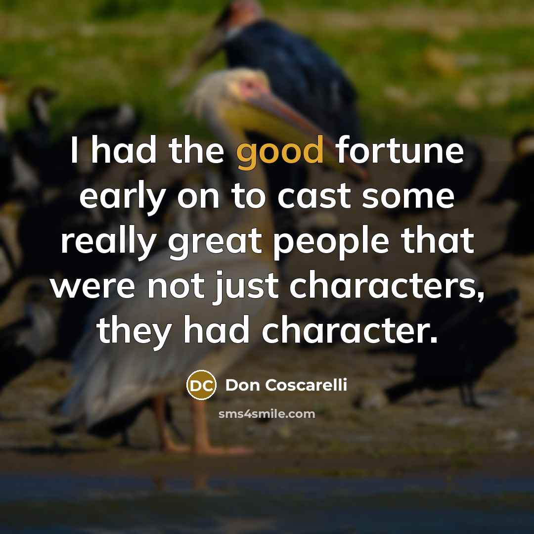 “I had the good fortune early on to cast some…” quote by Don Coscarelli