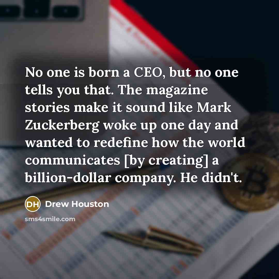 “No one is born a CEO, but no one tells…” quote by Drew Houston