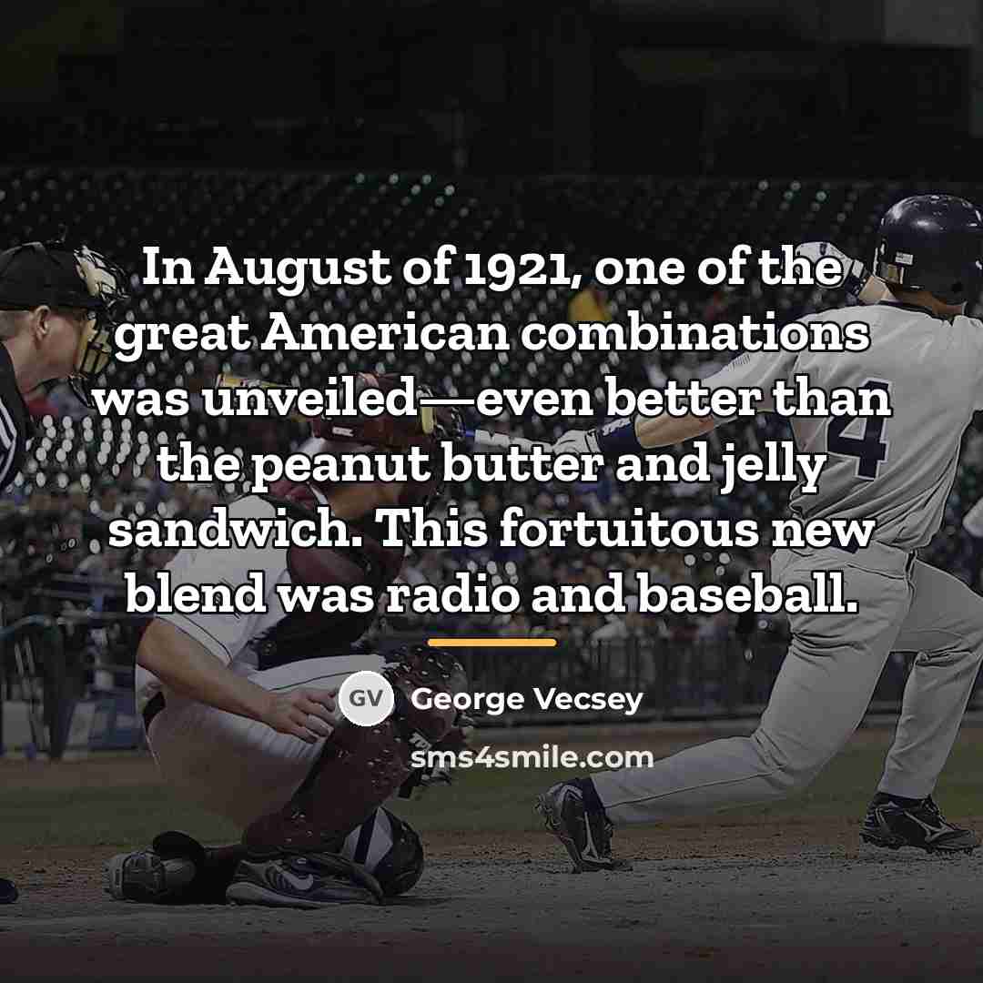 “In August of 1921, one of the great American combinations…” quote by George Vecsey