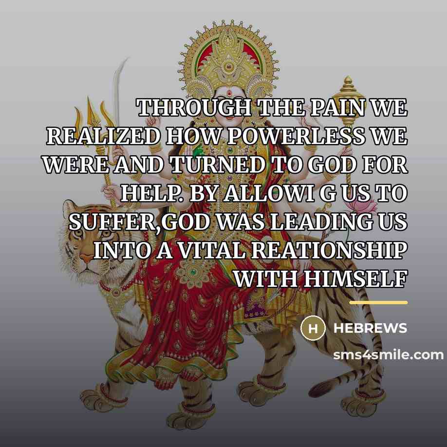 “THROUGH THE PAIN WE REALIZED HOW POWERLESS WE WERE AND…” quote by Hebrews