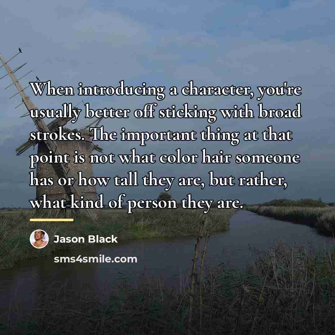 “When introducing a character, you're usually better off sticking with…” quote by Jason Black