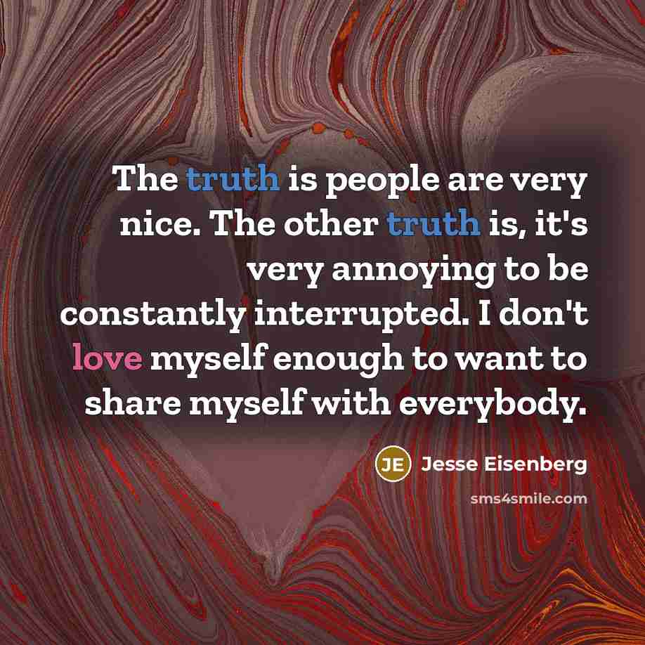 “The truth is people are very nice. The other truth…” quote by Jesse Eisenberg