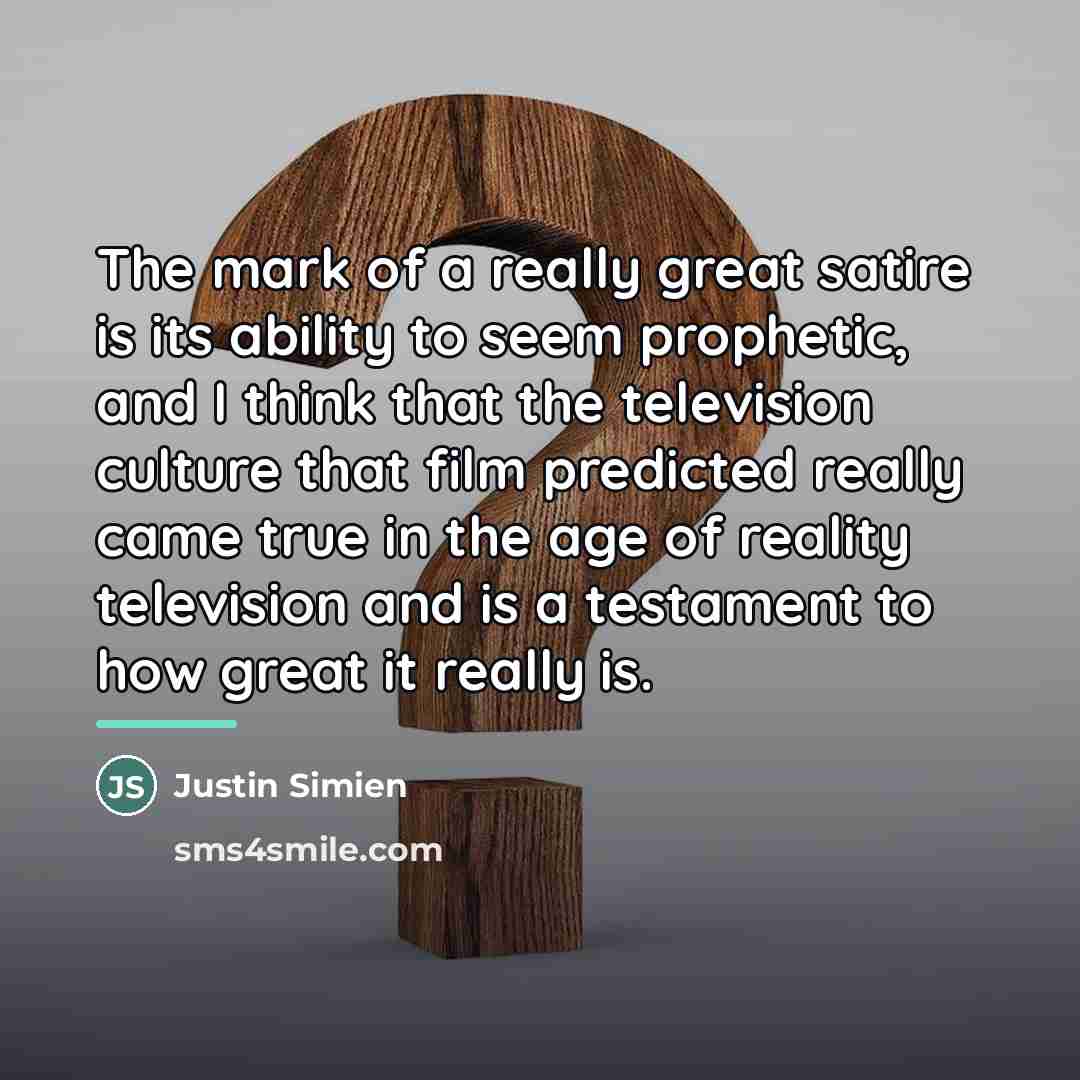 “The mark of a really great satire is its ability…” quote by Justin Simien