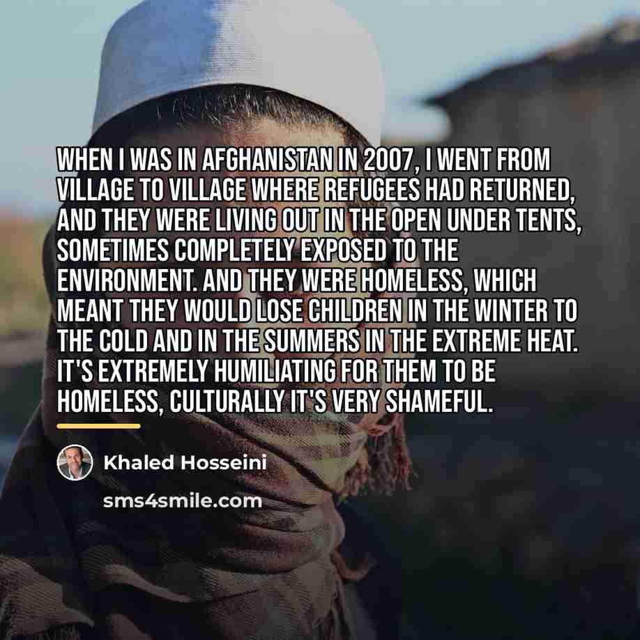 “When I was in Afghanistan in 2007, I went from…” quote by Khaled Hosseini