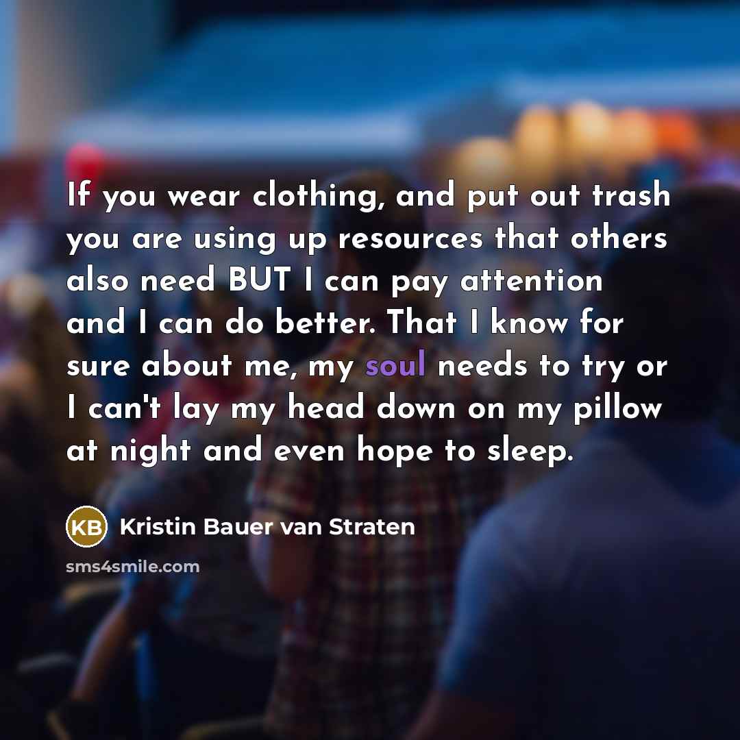 “If you wear clothing, and put out trash you are…” quote by Kristin Bauer van Straten