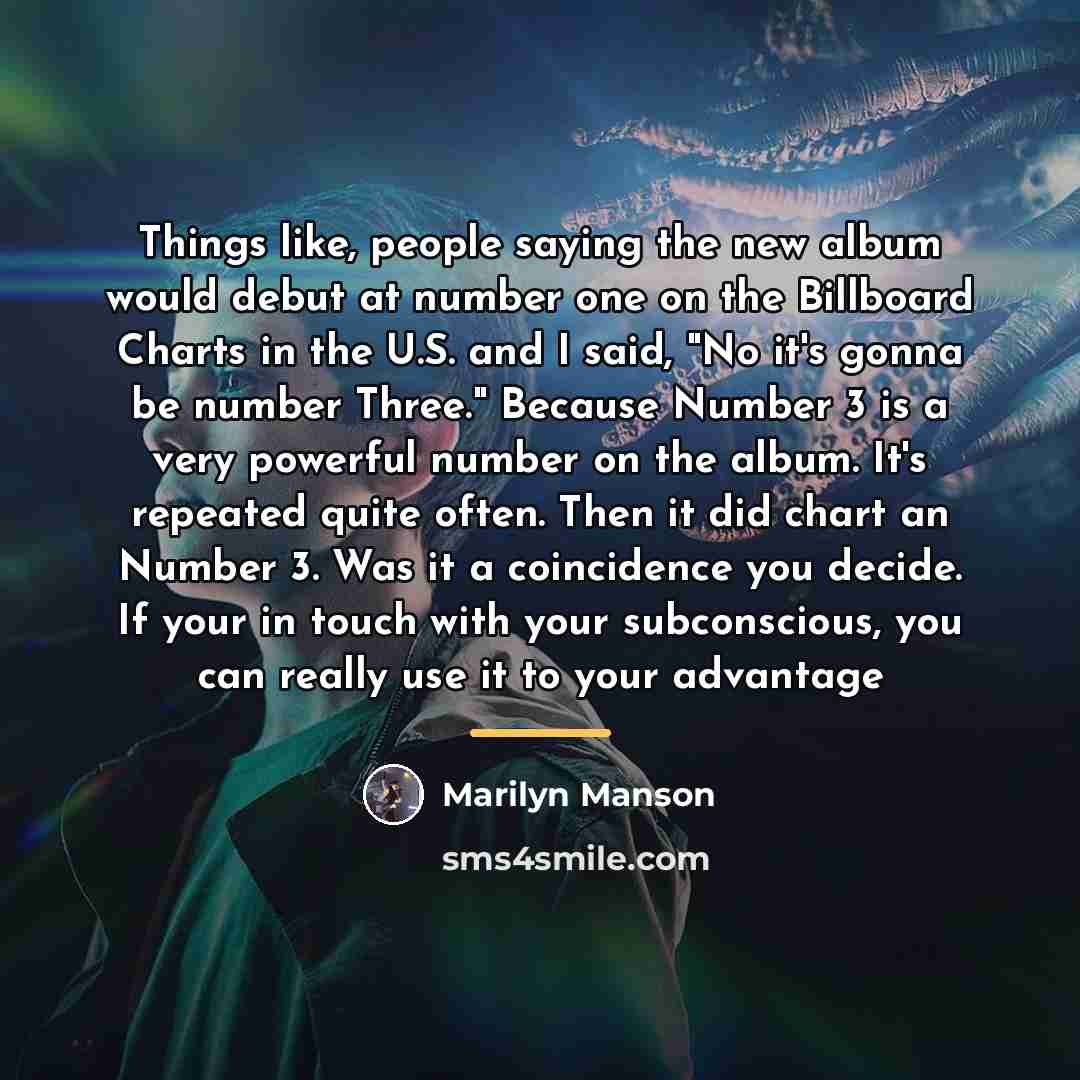 “Things like, people saying the new album would debut at…” quote by Marilyn Manson