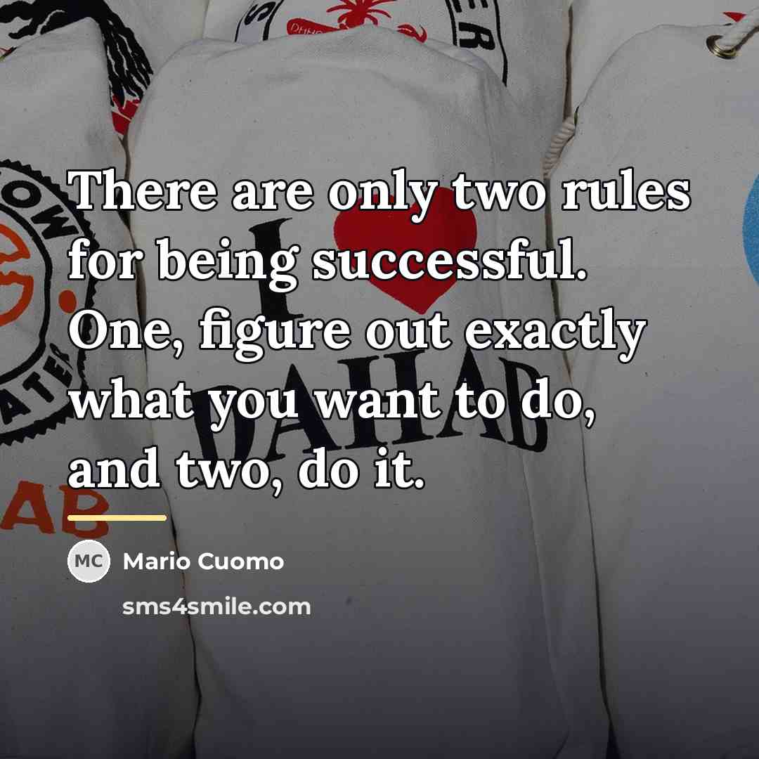 “There are only two rules for being successful. One, figure…” quote by Mario Cuomo