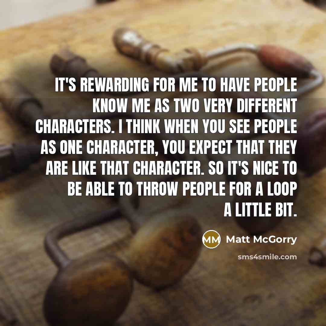 “It's rewarding for me to have people know me as…” quote by Matt McGorry