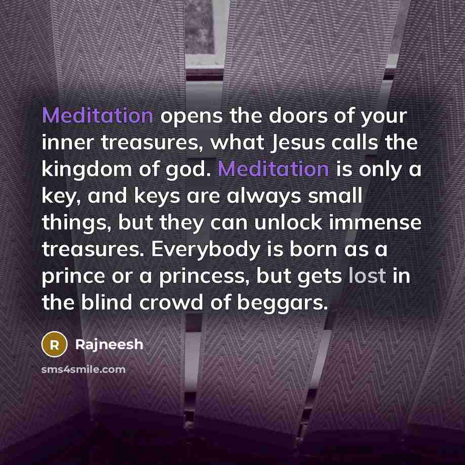 “Meditation opens the doors of your inner treasures, what Jesus…” quote by Rajneesh