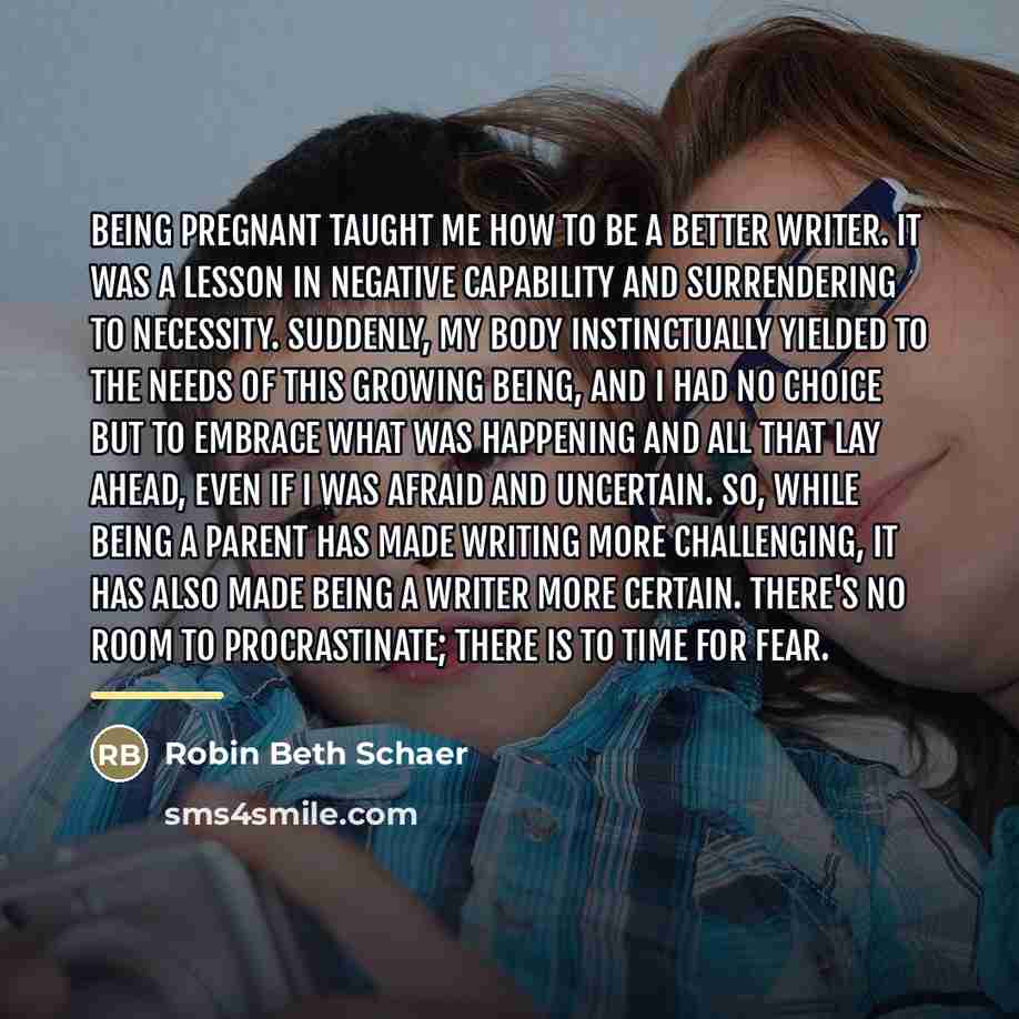 “Being pregnant taught me how to be a better writer.…” quote by Robin Beth Schaer