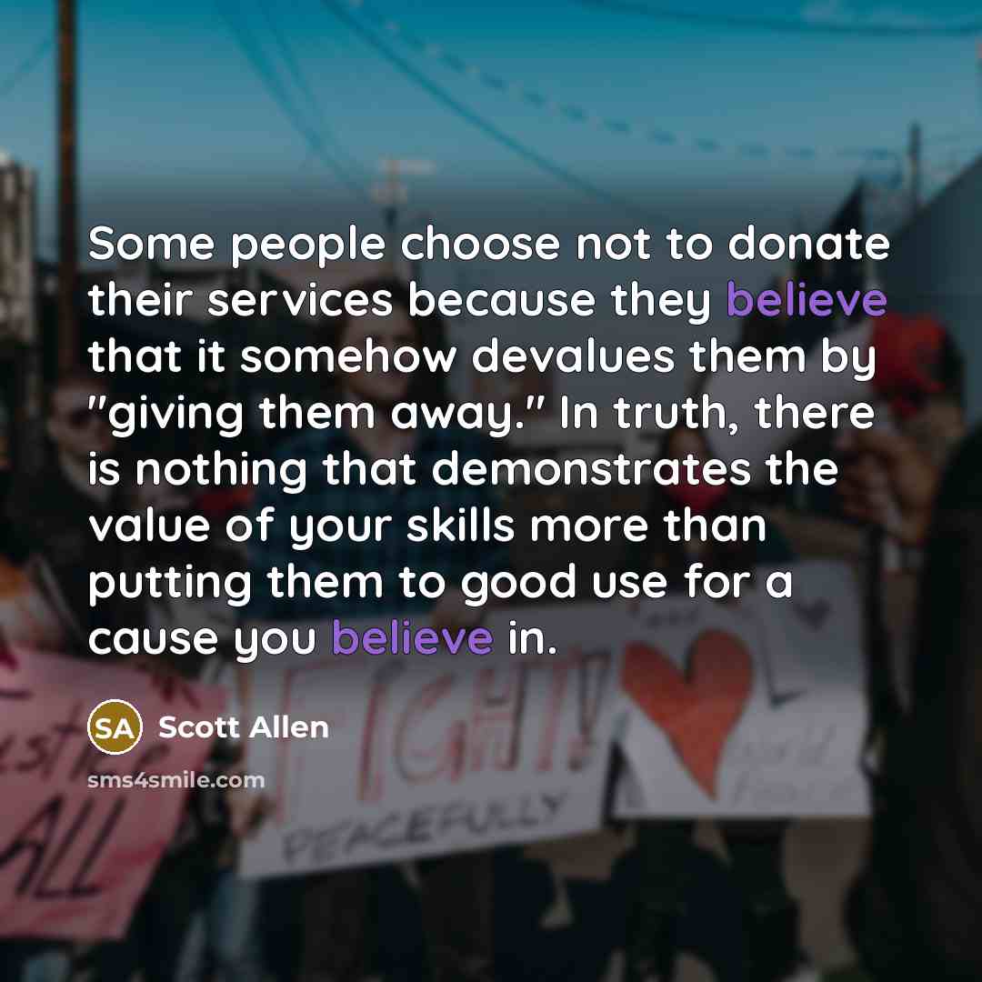 “Some people choose not to donate their services because they…” quote by Scott Allen