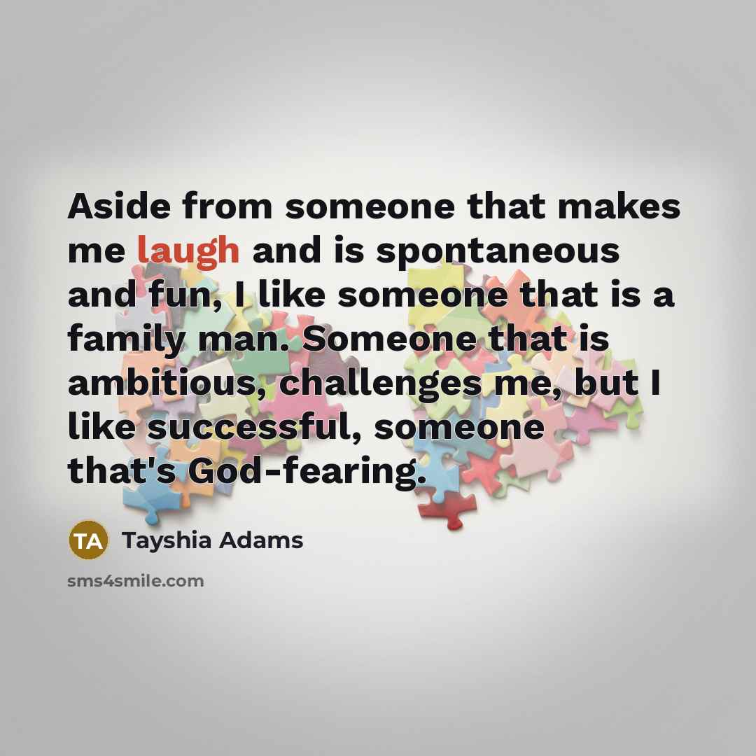 “Aside from someone that makes me laugh and is spontaneous…” quote by Tayshia Adams
