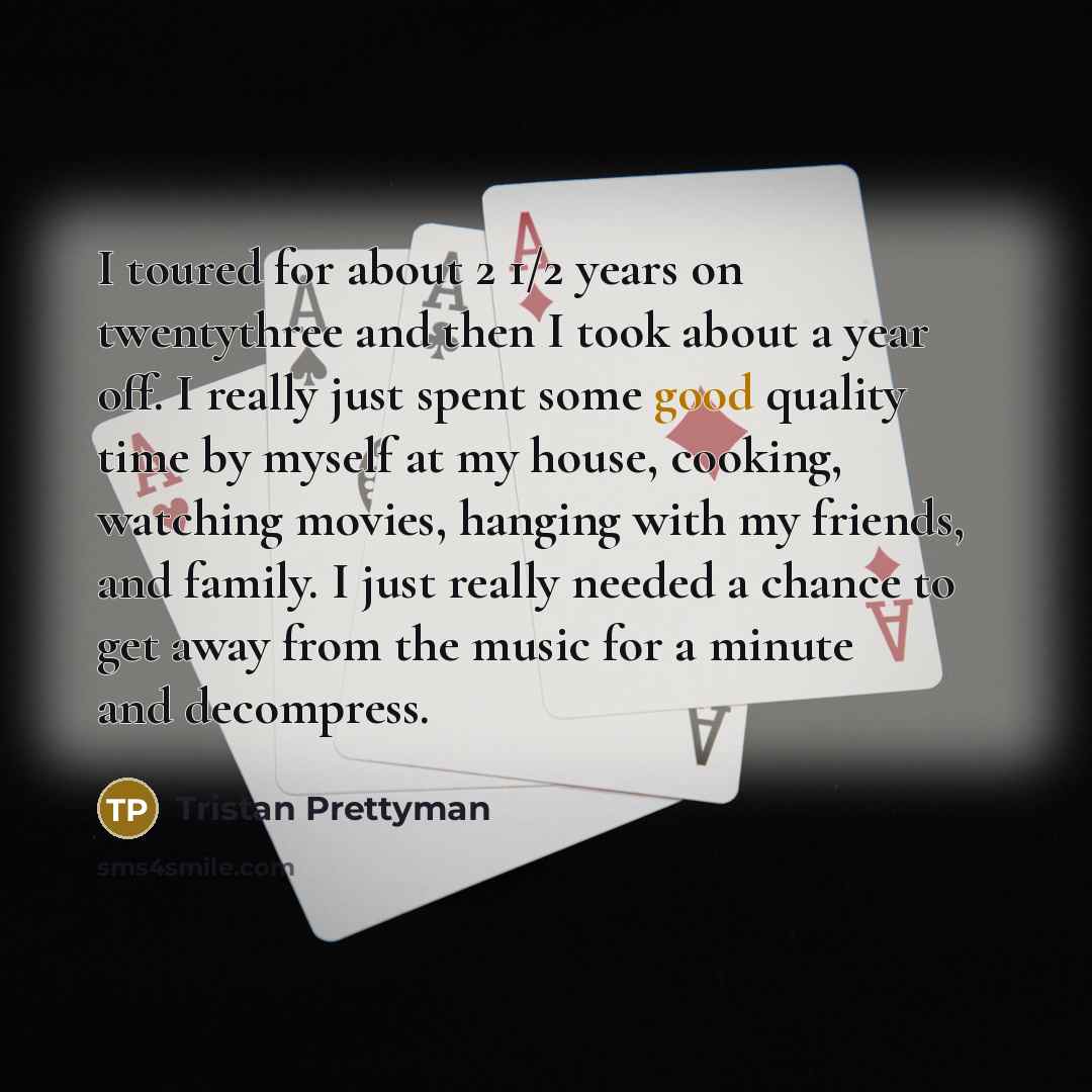 “I toured for about 2 1/2 years on twentythree and…” quote by Tristan Prettyman